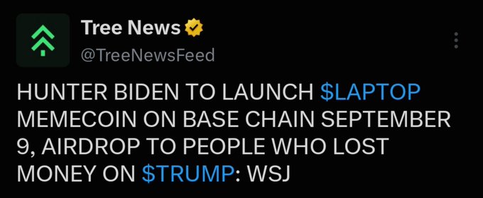 The image is a tweet from "Tree News" (@TreeNewsFeed) that claims Hunter Biden will launch a $LAPTOP memecoin on Base Chain on September 9, with an airdrop for those who lost money on $TRUMP, citing the WSJ.

The accompanying post mocks the meme-ification of political figures into memecoins, implying that Base's partnership team would eagerly jump at such a bizarre, satirical token launch—highlighting how absurd the crypto memecoin culture has become.
