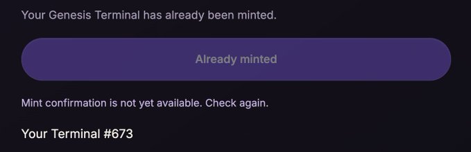 A screen showing a message that a 'Genesis Terminal' has already been minted, displaying 'Already minted' as a button, with the terminal number #673 shown below.