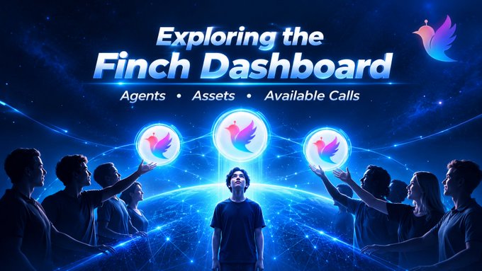 A futuristic promotional graphic titled "Exploring the Finch Dashboard" with subtitles "Agents • Assets • Available Calls," showing silhouetted figures interacting with glowing orbs featuring bird logos against a cosmic blue background.