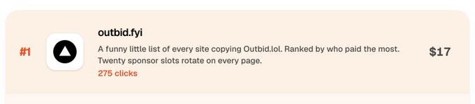 A website listing for 'outbid.fyi' ranks it #1, describing it as 'A funny little list of every site copying Outbid.lol. Ranked by who paid the most. Twenty sponsor slots rotate on every page.' with 275 clicks and $17.