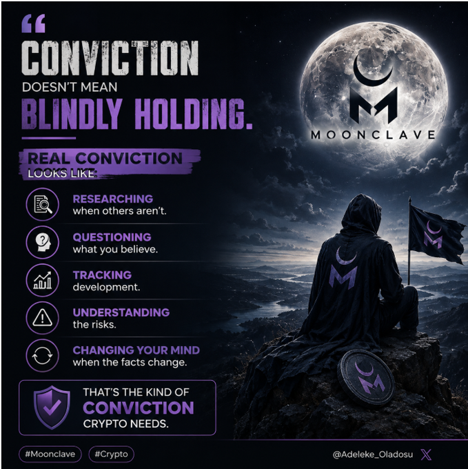 A Moonclave crypto infographic with the message 'Conviction doesn't mean blindly holding' listing key principles like researching, questioning, tracking, understanding risks, and changing your mind, tagged #Moonclave #Crypto by @Adeleke_Oladosu.