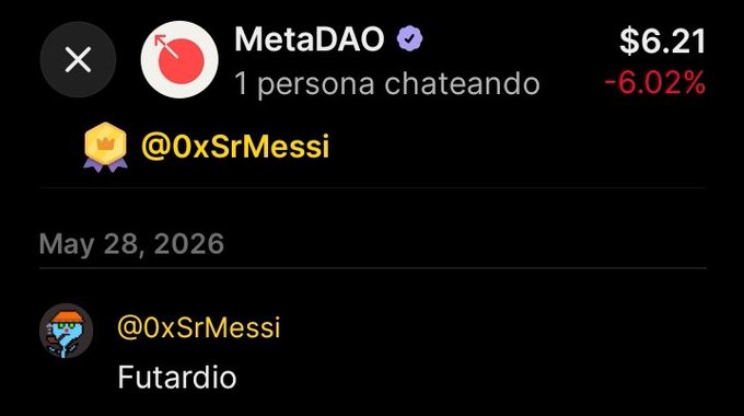 A screenshot of a MetaDAO chat interface dated May 28, 2026, showing the token price at $6.21 (-6.02%) and a user named @0xSrMessi commenting 'Futardio'.
