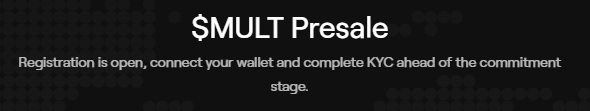 The image promotes the “$MULT Presale” and says, “Registration is open, connect your wallet and complete KYC ahead of the commitment stage.” It relates to the post’s discussion of a $MULT new listing, contrasting 100M FDV eligibility for old users with 250M FDV for new users.