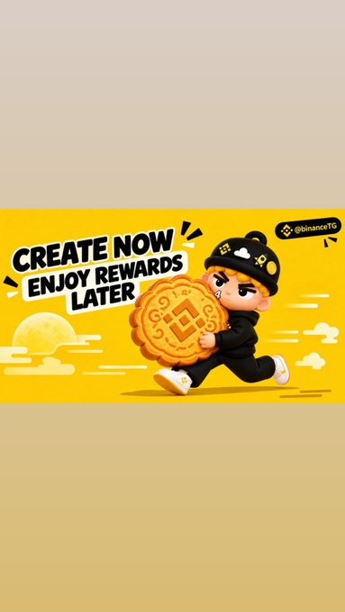 Binance promotional graphic with a cartoon character holding a mooncake, reading 'CREATE NOW ENJOY REWARDS LATER' with @binance16 handle.