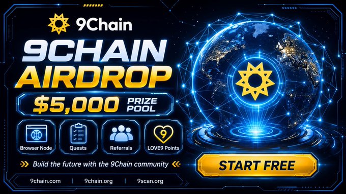 A '9Chain Airdrop' advertisement offering a $5,000 prize pool with tasks involving Browser Node, Quests, Referrals, and LOVE9 Points, with a 'Start Free' button.
