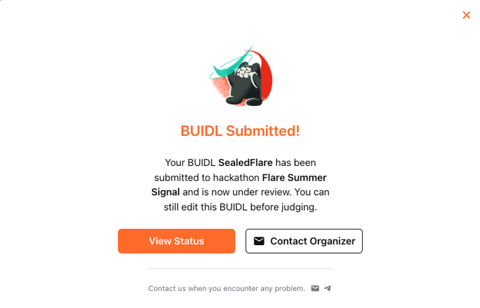 A "BUIDL Submitted!" confirmation popup for "SealedFlare" at the "Flare Summer Signal" hackathon, featuring a penguin mascot and options to view status or contact the organizer, visually confirming the successful submission of the sealed-bid OTC auction project for FXRP.