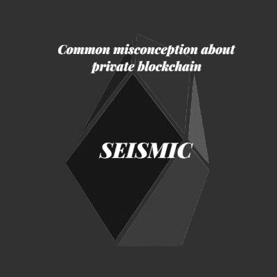 A dark-themed graphic with a geometric diamond shape and the text 'Common misconception about private blockchain' above the word 'SEISMIC' in white serif font.