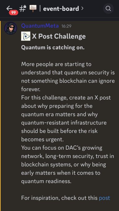 A Discord message from QuantumMeta in the #event-board channel announces the "X Post Challenge" from DAC, inviting members to create an X post about why quantum security matters for blockchain and why quantum-resistant infrastructure should be built proactively, referencing the user's announcement of the live content challenge from @dac_chain.
