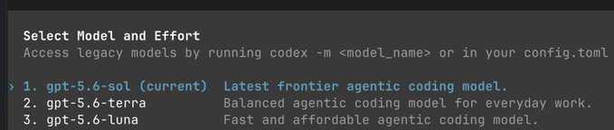 A terminal interface titled "Select Model and Effort" listing three models: "1. gpt-5.6-sol (current) Latest frontier agentic coding model", "2. gpt-5.6-terra Balanced agentic coding model for everyday work", and "3. gpt-5.6-luna Fast and affordable agentic coding model".
