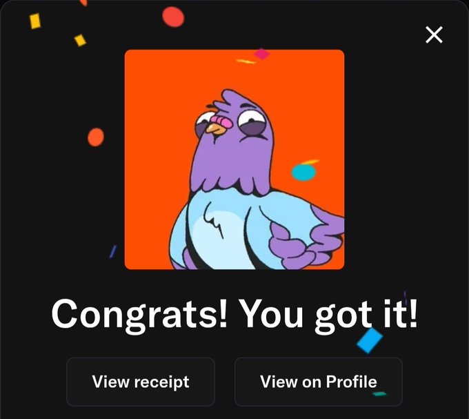 A 'Congrats! You got it!' screen showing a cartoon purple bird, with buttons to 'View receipt' and 'View on Profile'.