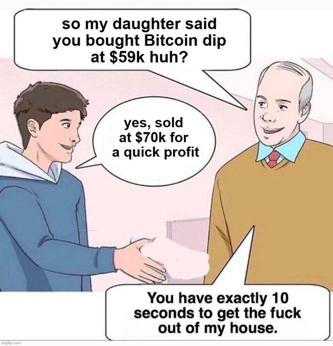 A Wojak-style meme shows a younger man shaking hands with an older father figure, who asks about his Bitcoin dip purchase at $59k. The young man replies he sold at $70k for a quick profit, prompting the father to tell him he has 10 seconds to get out of his house.