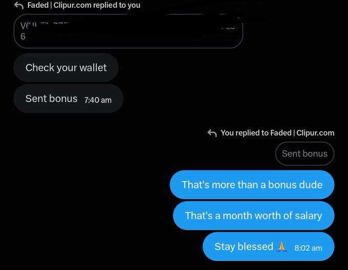 A text message conversation showing someone receiving a 'bonus' from Faded | Clipur.com, with the recipient responding 'That's more than a bonus dude', 'That's a month worth of salary', and 'Stay blessed' at 8:02 am.