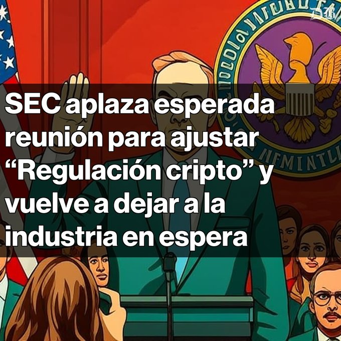 A satirical illustration shows a figure resembling Donald Trump taking an oath with an SEC (Securities and Exchange Commission) seal in the background, overlaid with Spanish text reading 'SEC aplaza esperada reunión para ajustar "Regulación cripto" y vuelve a dejar a la industria en espera'.