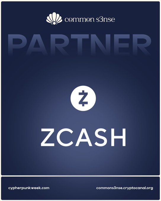 The image features a blue background with white text that reads "Common S3nse Partner Zcash". The text is written in a serif font, giving it a formal appearance. Below this, there's an image of a white circle with a black dot inside, which is the logo for the cryptocurrency Zcash. The post also includes information about a cypherpunk week and mentions that they are excited to welcome Zcash as their partner.