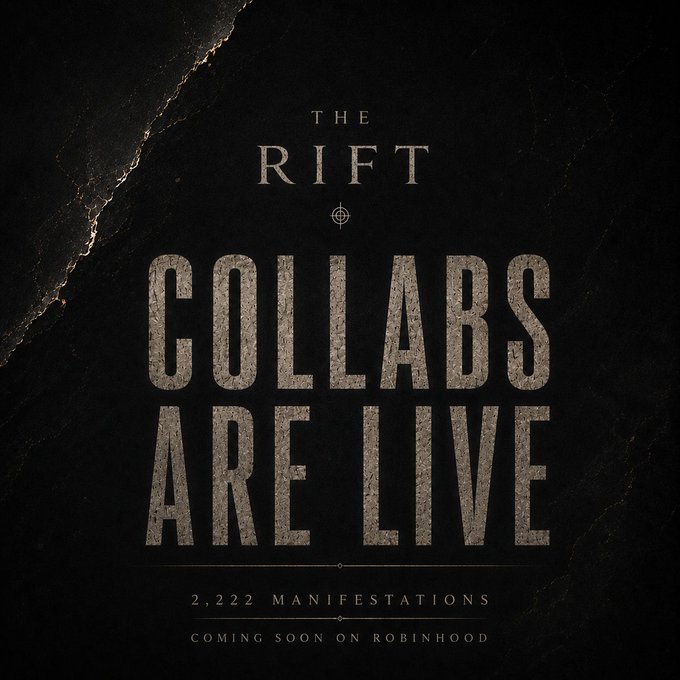 A promotional graphic with a dark marble background displaying the text 'THE RIFT', 'COLLABS ARE LIVE', '2,222 MANIFESTATIONS', and 'COMING SOON ON ROBINHOOD'.