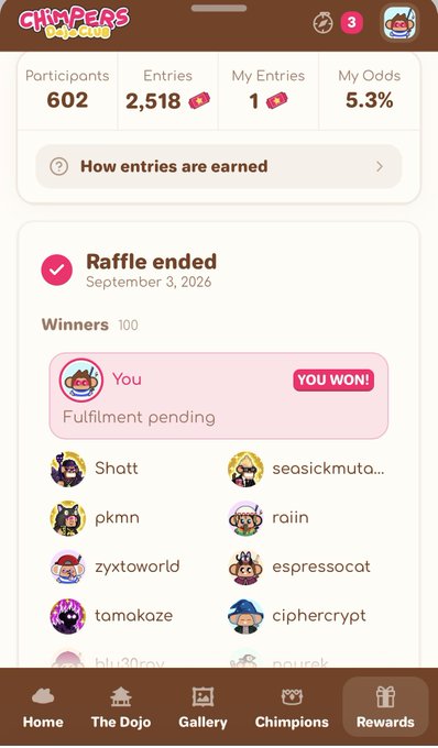 A mobile screenshot from the Chippers Delight app showing a raffle results page with 602 participants and 2,518 entries. The raffle ended on September 3, 2026, with the user marked as a winner among 100 winners, displaying a 'YOU WON!' badge and 'Fulfilment pending' status, alongside other winners like Shott, seosickmutation, pkmn, raiin, zyxtoworld, espressocat, tamakoze, and ciphercrypt.