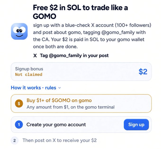 A promotional page offering a $2 signup bonus in SOL for new users who post about @gomo_family on X with a blue-check account, requiring them to first purchase $1+ of $GOMO token on the gomo terminal—directly illustrating the post's update that the free $2 bonus now requires buying or holding $GOMO.