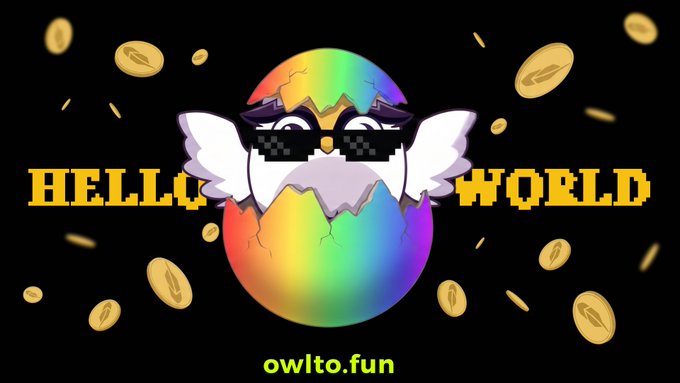 A pixel art logo featuring an owl with sunglasses emerging from a cracked rainbow egg, with the text 'HELLO WORLD' and 'owlto.fun' below, surrounded by falling gold coins.