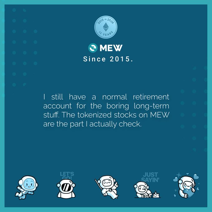 A teal promotional graphic for MEW (Monach Wallet) celebrating '2015 - 2026 11 YEARS' with text 'I still have a normal retirement account for the boring long-term stuff. The tokenized stocks on MEW are the part I actually check,' accompanied by astronaut mascot illustrations.