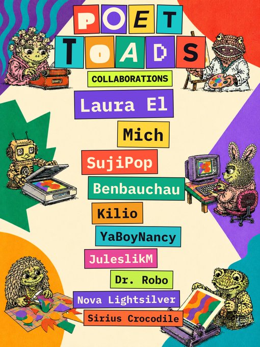 A colorful poster titled 'POET TOADS COLLABORATIONS' listing names (Laura El, Mich, SujiPop, Benbauchau, Kilio, YaBoyNancy, JuleslikM, Dr. Robo, Nova Lightsilver, Sirius Crocodile) surrounded by illustrations of frogs engaged in artistic activities.