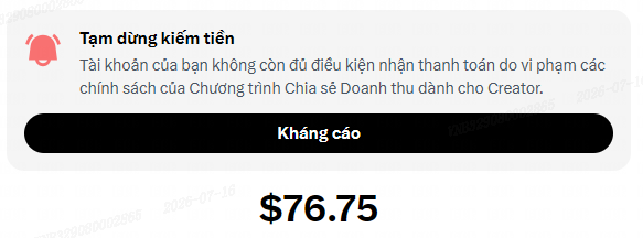 A mobile app notification in Vietnamese from a platform showing 'Tạm dừng kiếm tiến' (Earnings temporarily paused) because the account no longer meets revenue sharing program requirements, with a 'Kháng cáo' (Appeal) button and a balance of $76.75.