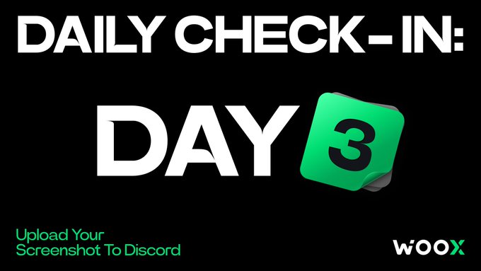 A black graphic with bold white text reading "DAILY CHECK-IN: DAY 3" alongside a green 3D cube displaying the number "3" illustrates the Day 3 check-in reminder for the WooX Discord daily engagement promotion. The bottom includes instructions to "Upload Your Screenshot To Discord" and the WooX logo, reinforcing the call for users to post their interaction proof in the Discord channel.
