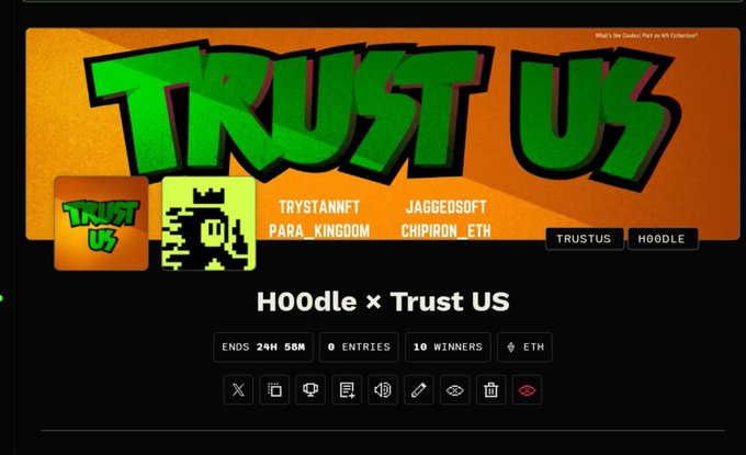 A 'TRUST US' banner in graffiti-style green text on an orange background, advertising 'HOOdle x Trust US' with winners TRYSTANNFT, JAGGEDSOFT, PARA_KINGDOM, CHIPIRON_ETH, ending in 24H 50M with 0 entries and 10 winners for ETH.