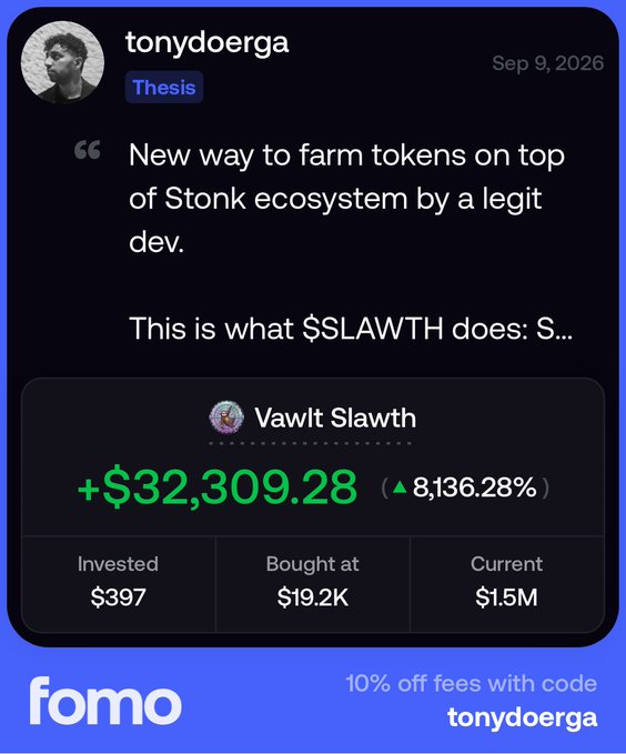 A social media post by 'tonydoerga' dated Sep 9, 2026 promoting 'New way to farm tokens on top of Stonk ecosystem' with a Fomo app screenshot showing 'Vawlt Slawth' gains of +$32,309.28 (8,136.28%) on an investment of $397, bought at $19.2K, current $1.5M.