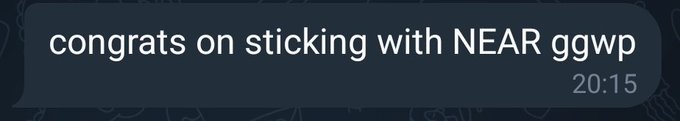 A dark-themed direct message screenshot displays the message "congrats on sticking with NEAR ggwp" sent at 20:15, which complements the post's narrative about the $NEAR cryptocurrency ecosystem, highlighting the validation the author received after others dismissed their involvement with the project.