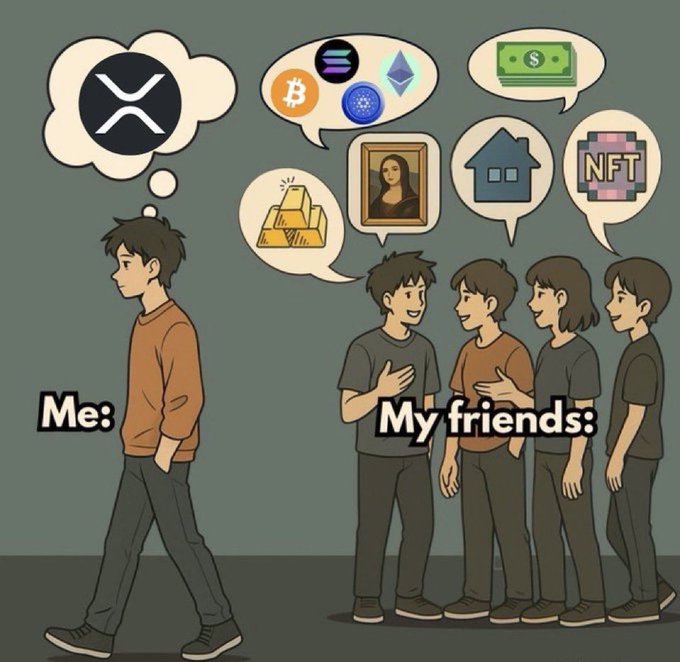 A cartoon meme illustration showing a person labeled 'Me:' thinking about the XRP logo, while a group labeled 'My friends:' think about Bitcoin, Ethereum, Solana, cash, gold, the Mona Lisa, a house, and NFTs.