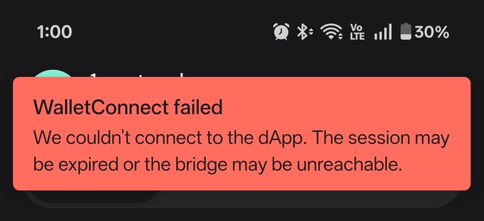 A smartphone screenshot showing a red error notification 'WalletConnect failed - We couldn't connect to the dApp. The session may be expired or the bridge may be unreachable.'