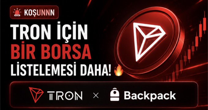 A promotional banner announces TRON ($TRX)'s new listing on Backpack Exchange, featuring the bold Turkish headline "TRON İÇİN BİR BORSA LİSTELEMESİ DAHA!" ("Another exchange listing for TRON!") alongside a glowing 3D TRON logo, candlestick chart graphics, and the TRON × Backpack partnership logos at the bottom.