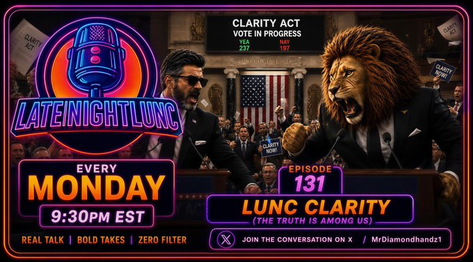 A promotional graphic for 'LATE NIGHT LUNC' Episode 131 titled 'LUNC CLARITY (THE TRUTH IS AMONG US)', airing every Monday at 9:30PM EST, featuring a man debating a lion in what appears to be a government chamber with 'CLARITY ACT' and 'VOTE IN PROGRESS' text.