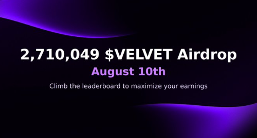 A promotional banner for a '$VELVET Airdrop' on August 10th, encouraging users to 'Climb the leaderboard to maximize your earnings' for a 2,710,049 token distribution.