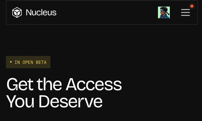 Dark-themed webpage for 'Nucleus' featuring a hexagonal logo, a 'IN OPEN BETA' tag, and the headline 'Get the Access You Deserve' with a user avatar in the top right corner.