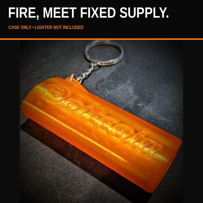 An advertisement for a 3D-printed orange lighter case that reads 'FIRE, MEET FIXED SUPPLY. CASE ONLY · LIGHTER NOT INCLUDED'.