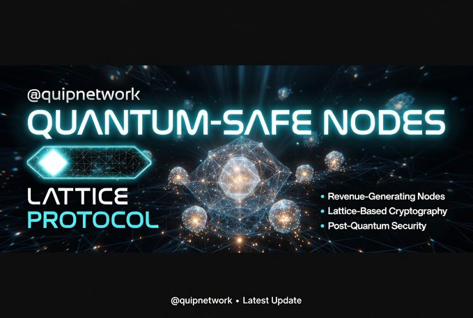Promotional graphic for @quipnetwork featuring QUANTUM-SAFE NODES and LATTICE PROTOCOL, highlighting Revenue-Generating Nodes, Lattice-Based Cryptography, and Post-Quantum Security.