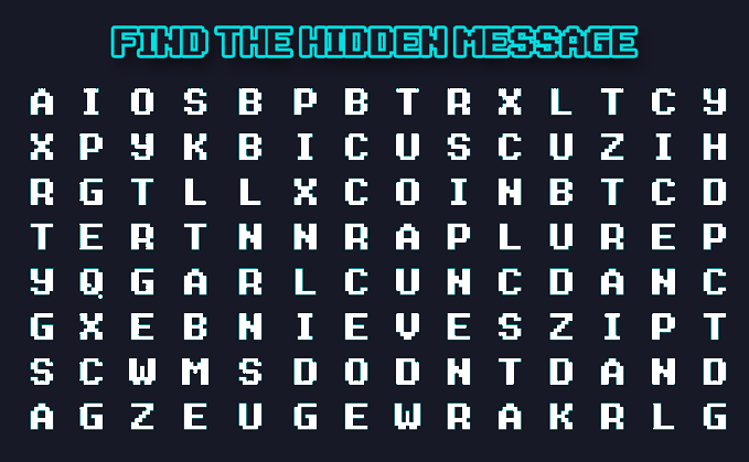 A word search puzzle on a dark blue background titled 'FIND THE HIDDEN MESSAGE' with a grid of pixelated white and blue letters.