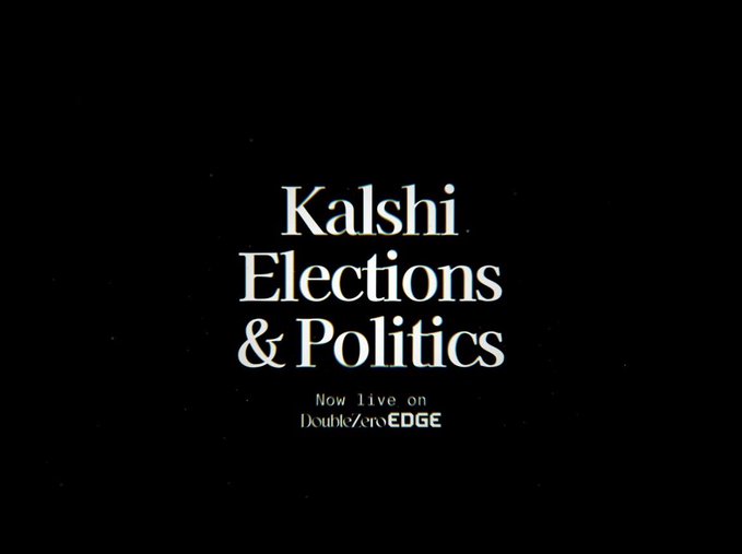 A black promotional graphic with white serif text reading 'Kalshi Elections & Politics' and smaller text 'Now live on DoubleZero EDGE'.