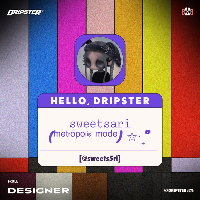 A profile card for 'sweetsari (metropolis mode)' (@sweets5ri) from DRIPSTER, listing the role as 'DESIGNER' against a colorful striped background.