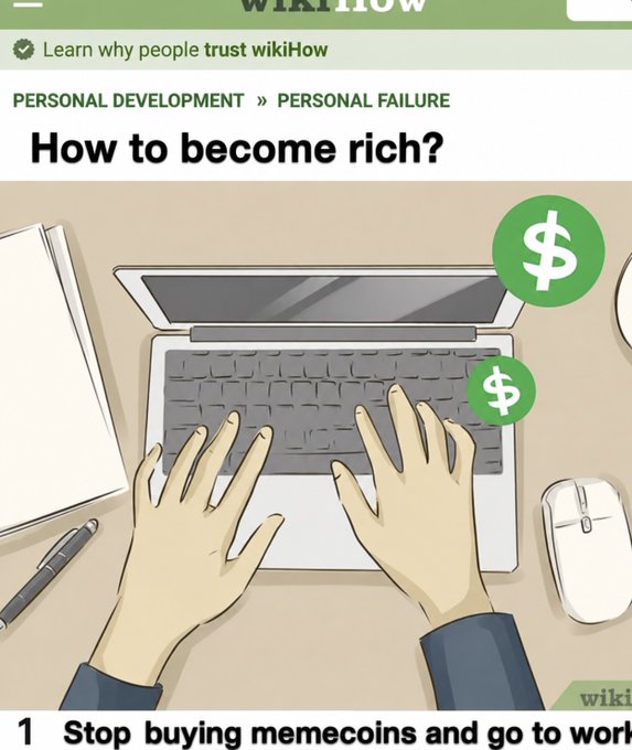 A wikiHow article screenshot titled 'How to become rich?' under 'PERSONAL DEVELOPMENT » PERSONAL FAILURE' shows illustrated hands typing on a laptop with dollar sign icons and the first step reading '1 Stop buying memecoins and go to work'.
