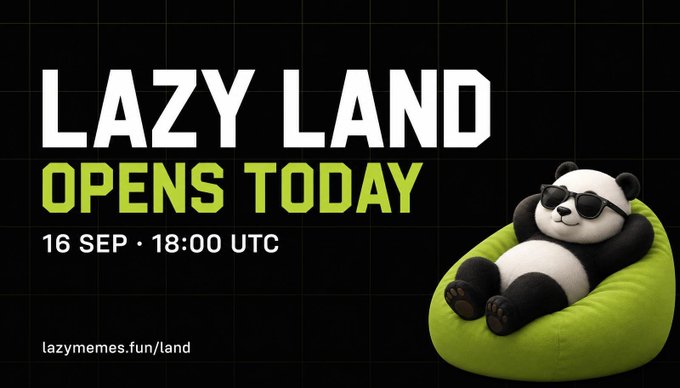 Promotional graphic announcing 'LAZY LAND OPENS TODAY' on 16 SEP at 18:00 UTC, featuring a cartoon panda wearing sunglasses and lounging on a green beanbag, with the website 'lazymemes.fun/land'.