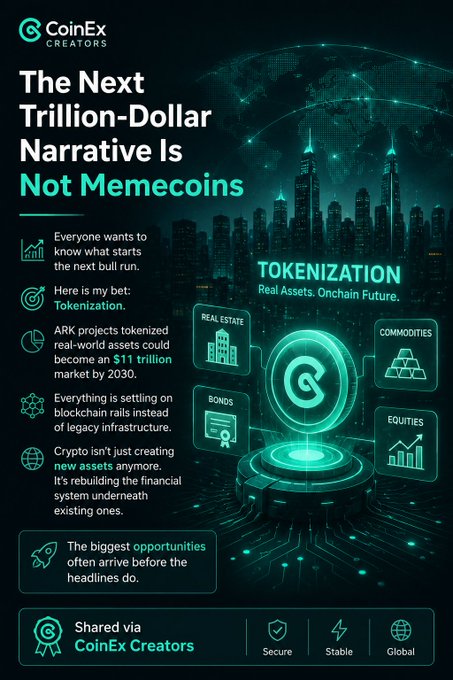 CoinEx Creators promotional graphic titled 'The Next Trillion-Dollar Narrative Is Not Memecoins', highlighting tokenization of real-world assets like real estate, commodities, bonds, and equities.