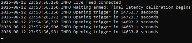 A terminal log displaying timestamped INFO messages dated '2026-08-12', including entries for 'Live feed connected', 'Waiting armed: final latency calibration begins', and repeated 'Opening trigger in [time] seconds' status updates.