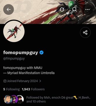 A Twitter/X profile for verified user 'fomopumpguy' (@fmpumpguy), describing themselves as a 'Myriad Manifestation Umbrella' affiliated with MMU, joined February 2024 with 1,943 followers.