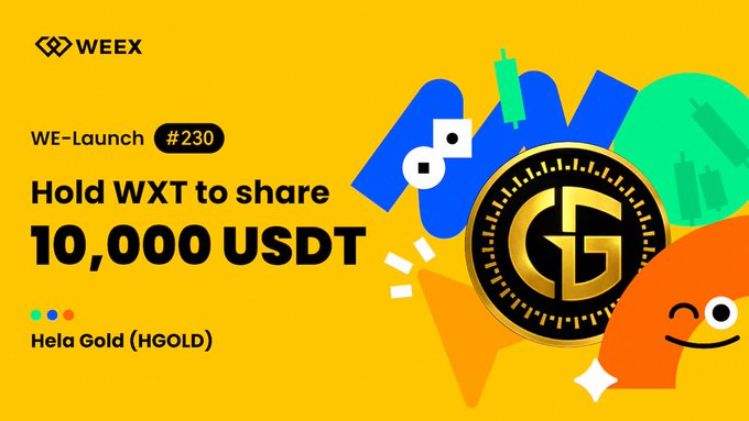 The image features a yellow background with text that reads "WEEX WE- Launch #230" followed by a list of items, including "HOLD WXT TO SHARE 10,000 USDT", "GOLD", and "HERA GOLD". The text also mentions an event called "WE-LUNCH #230" and the website "weex.com/help/articles/".
