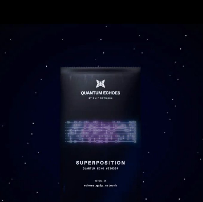 A digital poster for a 'QUANTUM ECHOES BY QUIP NETWORK' NFT displays 'SUPERPOSITION' against a dark starry background with a glowing blue circuit-board design on the wrapper.