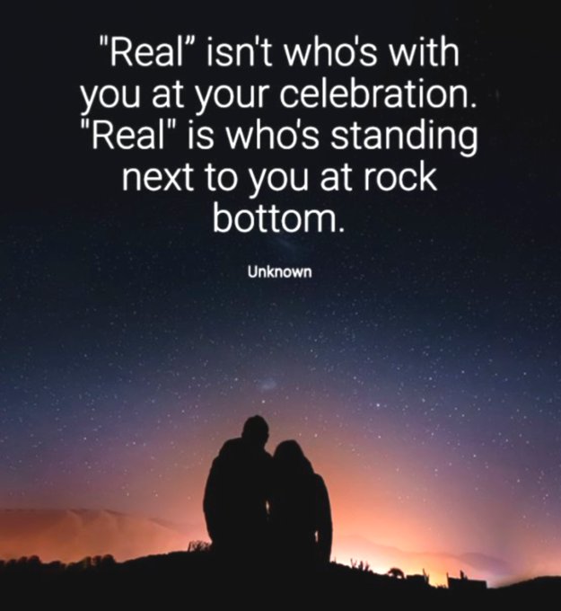 An inspirational quote image with a starry night sky and silhouette of a couple, reading: '"Real" isn't who's with you at your celebration. "Real" is who's standing next to you at rock bottom. - Unknown'