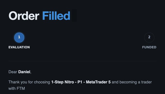 The image displays an "Order Filled" confirmation message addressed to Daniel, thanking him for choosing the "1-Step Nitro - P1 - MetaTrader 5" challenge with FTM, currently on the Evaluation step (1 of 2) before becoming Funded. This relates to the post by showing one of the purchased FTM $100k accounts now successfully active in the evaluation phase.