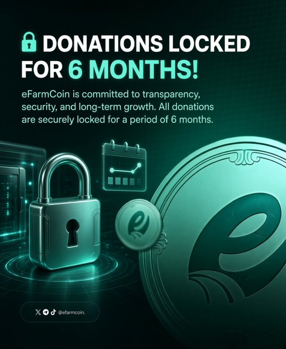A teal promotional graphic reads “DONATIONS LOCKED FOR 6 MONTHS!” and says, “eFarmCoin is committed to transparency, security, and long-term growth. All donations are securely locked for a period of 6 months,” with a padlock, calendar, coin, and “@efarmcoin.”